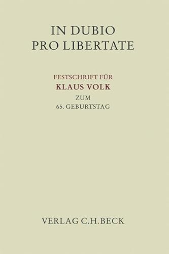 9783406586507: In dubio pro libertate: Festschrift fr Klaus Volk zum 65. Geburtstag