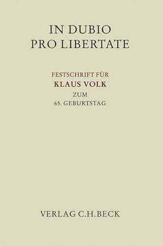 9783406586507: In dubio pro libertate: Festschrift fr Klaus Volk zum 65. Geburtstag