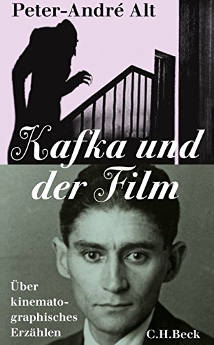 Kafka und der Film : Über kinematographisches Erzählen - Peter-Andre Alt