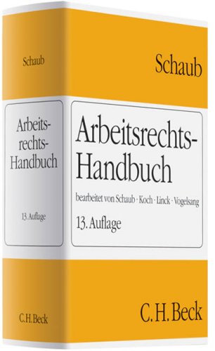 Stock image for Arbeitsrechts-Handbuch: Systematische Darstellung und Nachschlagewerk fr die Praxis. Rechtsstand: 1. Februar 2009 for sale by medimops