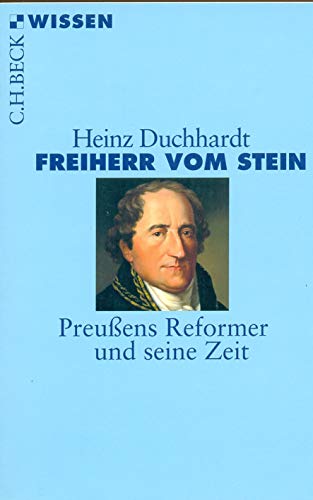 Beispielbild fr Freiherr vom Stein: Preuens Reformer und seine Zeit zum Verkauf von medimops
