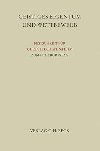 9783406590009: Schutz von Kreativitt und Wettbewerb: Festschrift fr Ulrich Loewenheim zum 75. Geburtstag