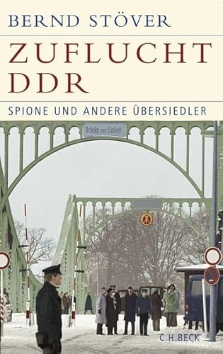 Stock image for Zuflucht DDR: Spione und andere bersiedler for sale by medimops