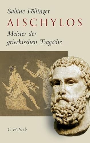 9783406591303: Aischylos: Meistet der griechischen Tragdie