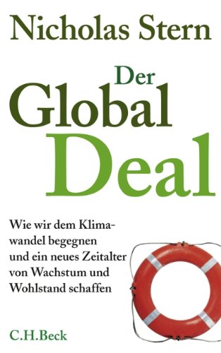 Beispielbild fr Der Global Deal: Wie wir dem Klimawandel begegnen und ein neues Zeitalter von Wachstum und Wohlstand schaffen zum Verkauf von medimops