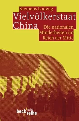 9783406592096: Vielvlkerstaat China: Die nationalen Minderheiten im Reich der Mitte