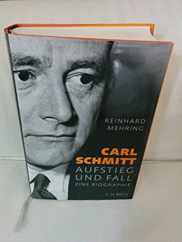 Beispielbild fr Carl Schmitt: Aufstieg und Fall. Eine Biographie zum Verkauf von medimops