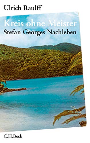 9783406592256: Kreis ohne Meister: Das Nachleben Stefan Georges
