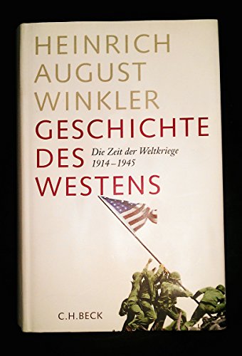 Winkler, Heinrich August: Geschichte des Westens; Teil: Die Zeit der Weltkriege : 1914 - 1945 - Winkler, Heinrich August