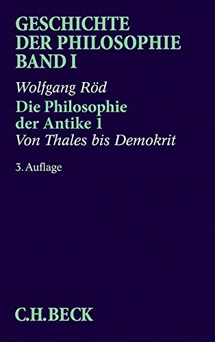 9783406592539: Geschichte der Philosophie 01. Die Philosophie der Antike 1: Von Thales bis Demokrit
