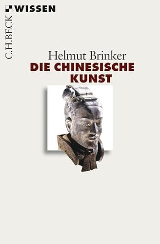 Die chinesische Kunst (C.H. Beck Wissen / Beck`sche Reihe; 2571).