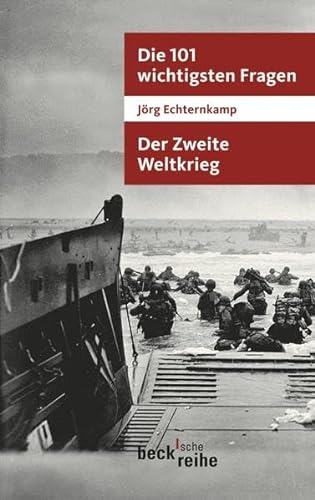 Die 101 wichtigsten Fragen - Der Zweite Weltkrieg [Paperback] Echternkamp, Jörg