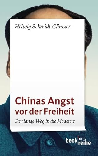 Beispielbild fr Chinas Angst vor der Freiheit: Der lange Weg in die Moderne [Broschiert] zum Verkauf von Nietzsche-Buchhandlung OHG