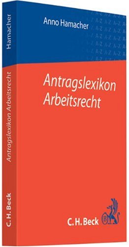 Stock image for Beck sches Antragslexikon Arbeitsrecht for sale by medimops