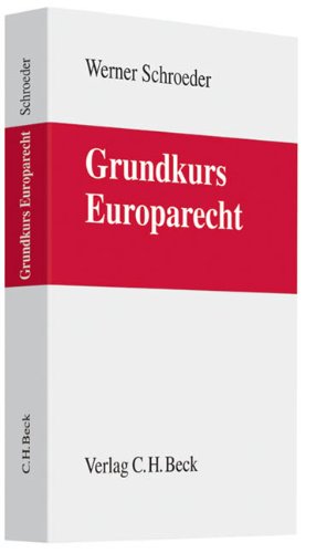 Beispielbild fr Grundkurs Europarecht: Rechtsstand: voraussichtlich Juli 2009 zum Verkauf von medimops