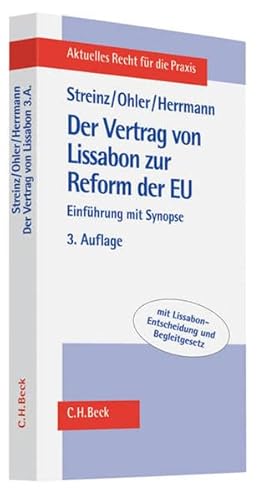 Stock image for Der Vertrag von Lissabon zur Reform der EU: Einfhrung mit Synopse. Mit Lissabon- Entscheidung und Begleitgesetz for sale by medimops