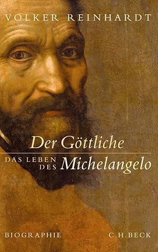 Der Göttliche. Das Leben des Michelangelo. - Volker Reinhardt