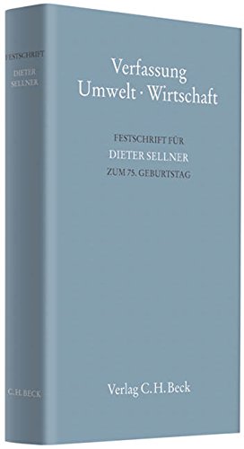 9783406598081: Verfassung - Umwelt - Wirtschaft: Festschrift fr Dieter Sellner zum 75. Geburtstag