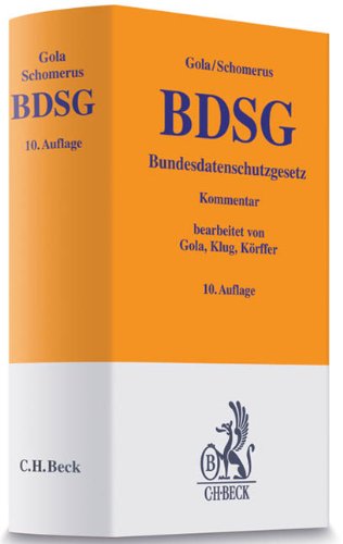 Beispielbild fr BDSG - Bundesdatenschutzgesetz: Kommentar: November 2009 [Gebundene Ausgabe] von Peter Gola (Autor), Rudolf Schomerus (Autor) zum Verkauf von BUCHSERVICE / ANTIQUARIAT Lars Lutzer