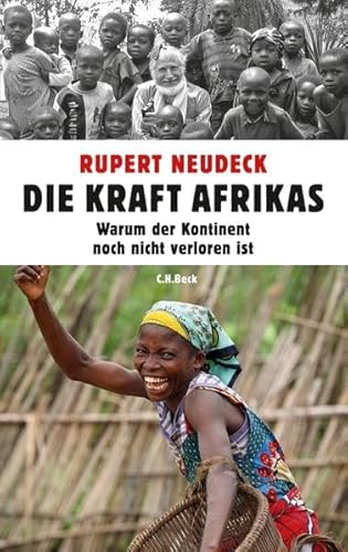 9783406598579: Die Kraft Afrikas: Warum der Kontinent noch nicht verloren ist