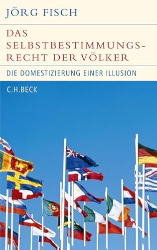 9783406598586: Das Selbstbestimmungsrecht der Vlker: Die Domestizierung einer Illusion