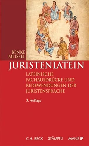 Beispielbild fr Juristenlatein: 2800 lateinische Fachausdrcke und Redewendungen der Juristensprache: 2800 lateinische Fachausdrcke und Redewendungen der . Hinweisen auf d. relevanten Gesetzesstellen zum Verkauf von Buchmarie