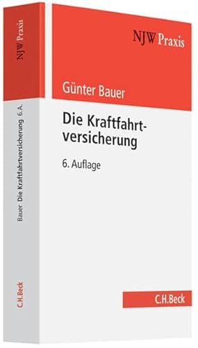 9783406599132: Die Kraftfahrtversicherung: Systematik, Verfahren, Rechtsschutz