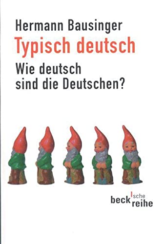 Beispielbild fr Typisch deutsch: Wie deutsch sind die Deutschen? zum Verkauf von medimops