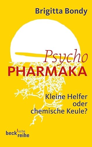 9783406599804: Psychopharmaka: Kleine Helfer oder chemische Keule?