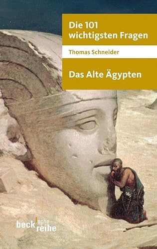 Stock image for Die 101 wichtigsten Fragen - Das Alte  gypten (Beck'sche Reihe) [Paperback] Schneider, Thomas for sale by tomsshop.eu