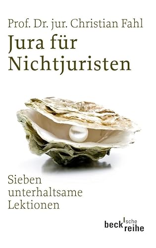 9783406599903: Jura fr Nichtjuristen: in sieben unterhaltsamen Lektionen: 1828