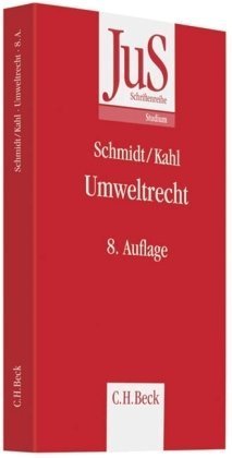 Umweltrecht - Schmidt, Reiner und Wolfgang Kahl