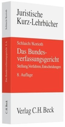 Stock image for Das Bundesverfassungsgericht: Stellung, Verfahren, Entscheidungen for sale by medimops