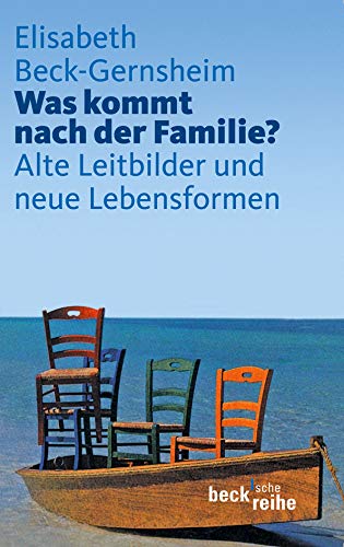 Stock image for Was kommt nach der Familie?: Alte Leitbilder und neue Lebensformen for sale by medimops
