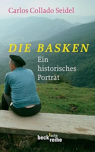 Die Basken : Ein historisches Portrait - Carlos Collado Seidel