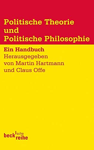 Politische Theorie Und Politische Philosophie: Ein Handbuch - Hartmann, Martin; Offe, Claus; Hartmann, Martin; Offe, Claus