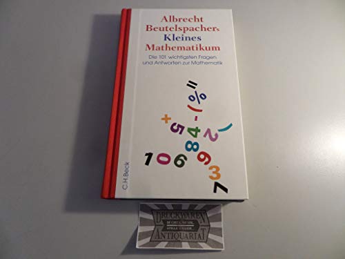 Beispielbild fr Beutelspachers kleines Mathematikum: Die 101 wichtigsten Fragen und Antworten zur Mathematik zum Verkauf von Ammareal