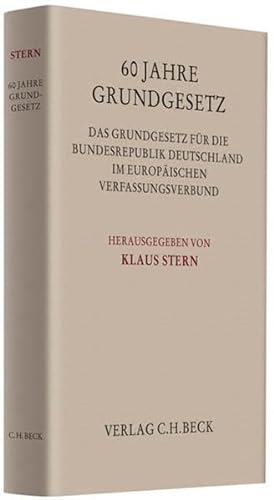 9783406603280: 60 Jahre Grundgesetz: Das Grundgesetz für die Bundesrepublik Deutschland im Europäischen Verfassungsverbund, Rechtsstand: Mai 2009
