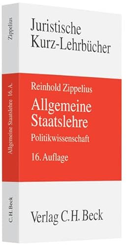 Allgemeine Staatslehre : Politikwissenschaft ; ein Studienbuch. Juristische Kurz-Lehrbücher - Zippelius, Reinhold