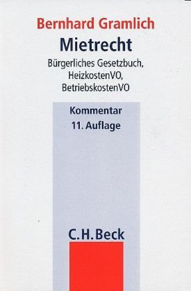 Mietrecht : Bürgerliches Gesetzbuch, Betriebskostenverordnung, Wirtschaftsstrafgesetz, Heizkostenverordnung ; Kommentar. - Gramlich, Bernhard