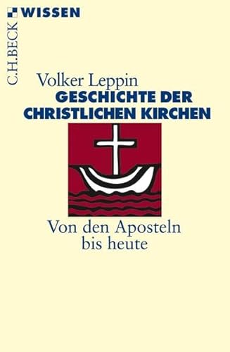 Stock image for Geschichte der christlichen Kirchen: Von den Aposteln bis heute for sale by medimops