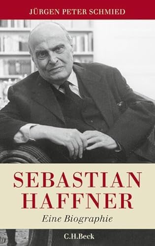 Beispielbild fr Sebastian Haffner : eine Biographie. zum Verkauf von Versandantiquariat Schfer