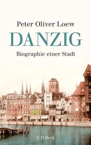 9783406605871: Danzig: Biographie einer Stadt