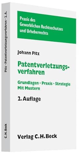 9783406606090: Patentverletzungsverfahren: Grundlagen - Praxis - Strategie. Mit Formulierungsmustern, Rechtsstand: voraussichtlich Januar 2010