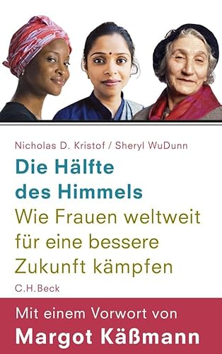 9783406606380: Die Hlfte des Himmels: Wie Frauen weltweit fr eine bessere Zukunft kmpfen