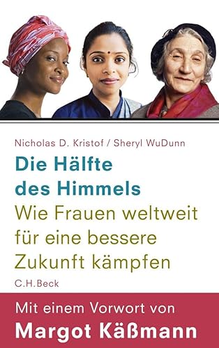 9783406606380: Die Hlfte des Himmels: Wie Frauen weltweit fr eine bessere Zukunft kmpfen