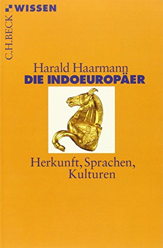 Beispielbild fr Die Indoeuroper - Herkunft, Sprachen, Kulturen (= C.H. Beck Wissen 2706) zum Verkauf von Antiquariat Hoffmann
