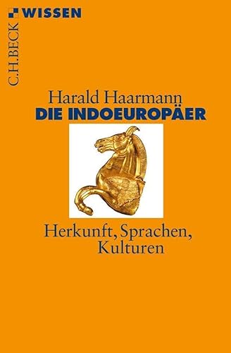 Die Indoeuropäer. - Haarmann, Harald