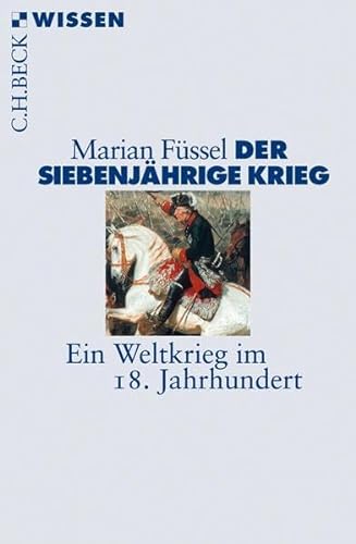 Stock image for Der Siebenjhrige Krieg: Ein Weltkrieg im 18. Jahrhundert for sale by medimops