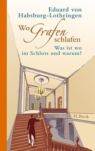 Imagen de archivo de Wo Grafen schlafen: Was ist wo im Schloss und warum? a la venta por medimops